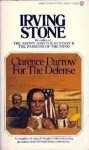 Clarence Darrow for the Defense - Irving Stone