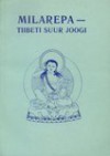 Milarepa - Tiibeti suur joogi - Anonymous