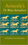 De Motu Animalium: Text with Translation, Commentary & Interpretive Essays (hardback) - Martha C. Nussbaum, Aristotle