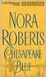 Chesapeake Blue (Chesapeake Bay Saga #4) (Unabr.) (7 Cass.) - Nora Roberts