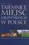 Tajemnice miejsc niezwykłych w Polsce - Zuzanna Śliwa