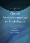 Handbook of Clinical Psychopharmacology for Psychologists - Mark Muse, Bret A. Moore