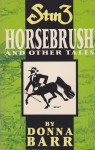 Stinz: Horsebrush and Other Tales - Donna Barr