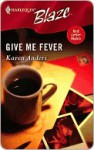 Give Me Fever - Karen Anders