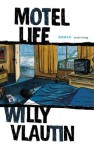 Motel Life - Willy Vlautin