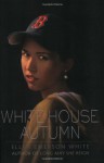 White House Autumn (2008 Revision) - Ellen Emerson White