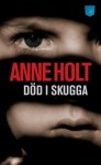 Död i skugga - Anne Holt