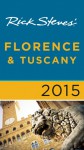 Rick Steves' Florence & Tuscany 2015 - Rick Steves, Gene Openshaw