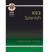 Spanish: KS3: Complete Revision & Practice - Richard Parsons