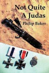 Not Quite a Judas - Philip Baker