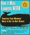 How to Make Teamwork WORK! - Dartnell Publications, Dartnell Corp