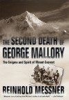 The Second Death of George Mallory - Reinhold Messner