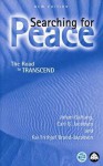 Searching for Peace: The Road to TRANSCEND - Johan Galtung, Johan Galtung, Kai-Frithjof Brand-Jacobsen