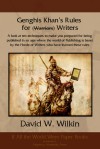 Genghis Khan's Rules for (Warriors) Writers - D.W. Wilkin, Genghis Khan