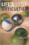 Life's Little Difficulties - France Daigle, Robert Majzels (Translator)