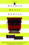 The Anchor Essay Annual: The Best of 1998 - Phillip Lopate