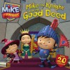 Mike the Knight and the Good Deed - Tina Gallo