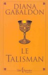 Le Talisman - Diana Gabaldon