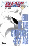 Bleach, Tome 47: End of the Chrysalis Age - Tite Kubo