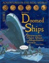 Doomed Ships: Shipwrecks, Ghost Ships And Abandoned Vessels - Penny Clarke