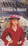 Frankie's Manor - Anna King