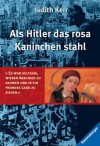 Als Hitler Das Rosa Kaninchen Stahl - Judith Kerr