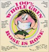 100% Whole Grin Rose is Rose: A Collection of Rose is Rose Comics - Don Wimmer, Pat Brady