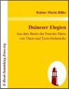 Duineser Elegien: Aus dem Besitz der Fuerstin Marie von Thurn und Taxis-Hohenlohe - Rainer Maria Rilke