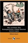 Max und Moritz: Eine Bubengeschichte in Sieben Streichen - H. C. Wilhelm Busch