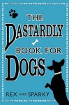 Dastardly Book For Dogs - Joe Garden