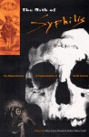 The Myth of Syphilis: The Natural History of Treponematosis in North America - Mary Lucas Powell, Mary Lucas Powell