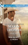 Her Secret Cowboy (Mills & Boon American Romance) (The Cash Brothers - Book 3) - Marin Thomas