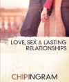 Love, Sex, and Lasting Relationships: God's Prescription for Enhancing Your Love Life (Audio) - Chip Ingram, David Drui