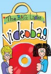 The Bag Ladies Videobag - Cindy Guinn, Karen Simmons