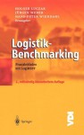 Logistik-Benchmarking: Praxisleitfaden Mit Logibest - Holger Luczak, Jürgen Weber, Hans-Peter Wiendahl