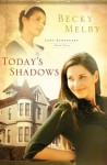 Today's Shadows (Lost Sanctuary) - Becky Melby