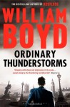 Ordinary Thunderstorms - William Boyd