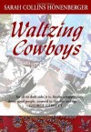 Waltzing Cowboys - Sarah Collins Honenberger