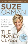 The Money Class: Learn to Create Your New American Dream - Suze Orman