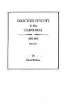 Directory of Scots in The Carolinas, 1680-1830 - David Dobson