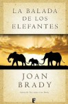 La balada de los elefantes (B de Books) - Joan Brady