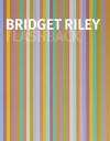 Bridget Riley: Flashback - Bridget Riley, Robert Kudielka