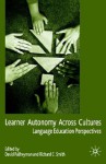 Learner Autonomy Across Cultures: Language Education Perspectives - David Palfreyman, Richard C. Smith