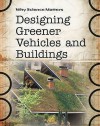 Designing Greener Vehicles & Buildings - Andrew Solway