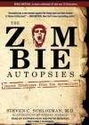 The Zombie Autopsies: Secret Notebooks from the Apocalypse - Steven Schlozman, Peter Berkrot, Stephen Hoye, Emily Durante