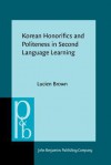 Korean Honorifics and Politeness in Second Language Learning - Lucien Brown