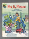 Fix It, Please: Featuring Jim Henson's Sesame Street Muppets - Ellen Weiss