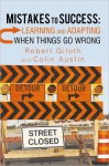 Mistakes to Success: Learning and Adapting When Things Go Wrong - Robert Giloth