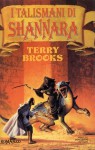 I talismani di Shannara (Gli eredi di Shannara, #4) - Terry Brooks, Delio Zinoni