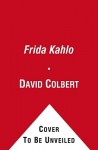 Frida Kahlo (10 Days That Shook Your World) - David Colbert